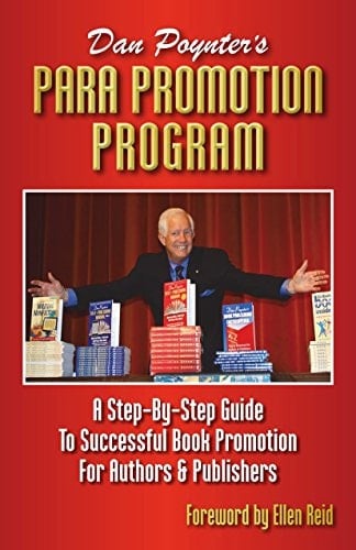 Dan Poynter's Para Promotion Program: A Step-By-Step Guide to Successful Book Promotion for Authors & Publishers