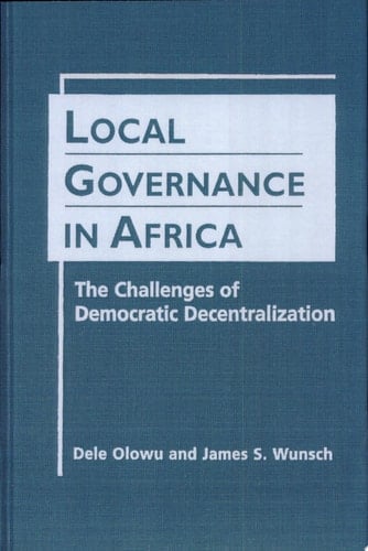 Local Governance in Africa The Challenges of Democratic Decentralization