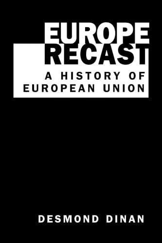 Europe Recast A History of European Union