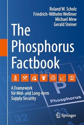 The Phosphorus Factbook A Framework for Mid- and Long-Term Supply Security