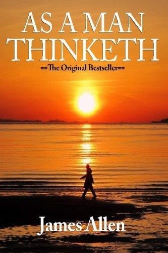 As You Think As A Man Thinketh - Modern English Version