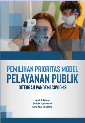 PEMILIHAN PRIORITAS MODEL PELAYANAN PUBLIK DI TENGAH PANDEMI COVID-19