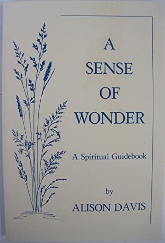 A Sense of Wonder A Spiritual Guidebook
