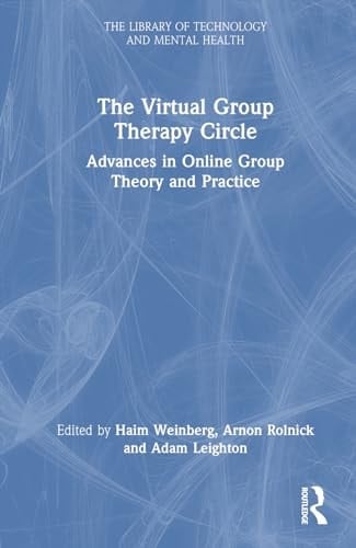 The Virtual Group Therapy Circle Advances in Online Group Theory and Practice