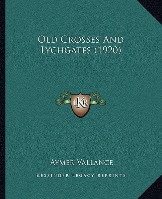 Old Crosses And Lychgates (1920)