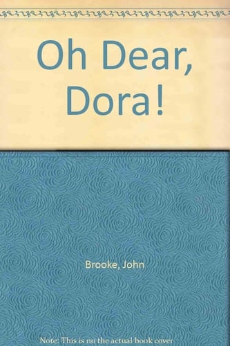 Oh Dear, Dora!