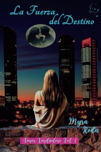 La Fuerza del Destino (Spanish Edition)