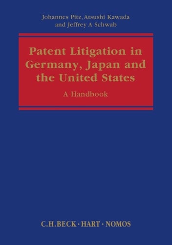 Patent Litigation in Germany, Japan and the United States A Practitioner's Guide