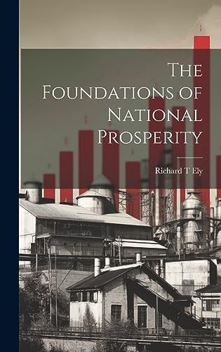 The Foundations of National Prosperity