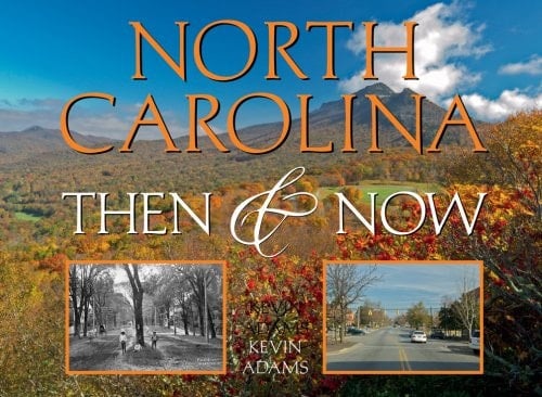 North Carolina Then and Now