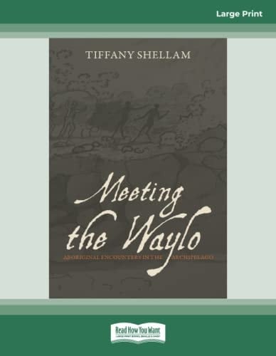Meeting the Waylo Aboriginal Encounters in the Archipelago