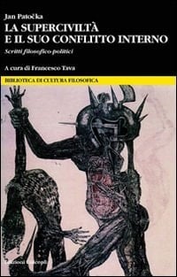 La supercivilità e il suo conflitto interno scritti filosofico-politici