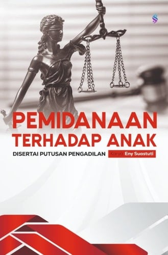 PEMIDANAAN TERHADAP ANAK DISERTAI PUTUSAN PENGADILAN