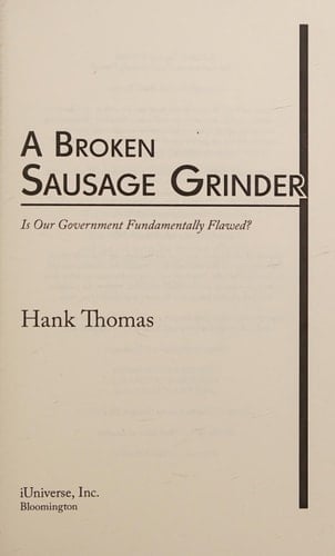 A Broken Sausage Grinder Is Our Government Fundamentally Flawed?