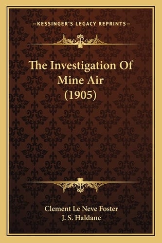 The Investigation Of Mine Air (1905)