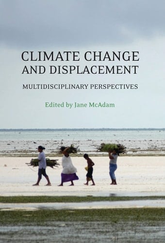 Climate Change and Displacement Multidisciplinary Perspectives