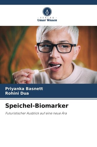 Speichel-Biomarker: Futuristischer Ausblick auf eine neue Ära (German Edition)