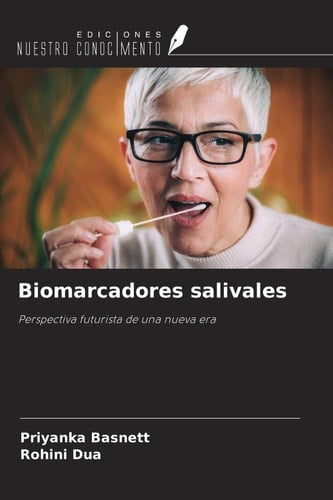 Biomarcadores salivales: Perspectiva futurista de una nueva era (Spanish Edition)