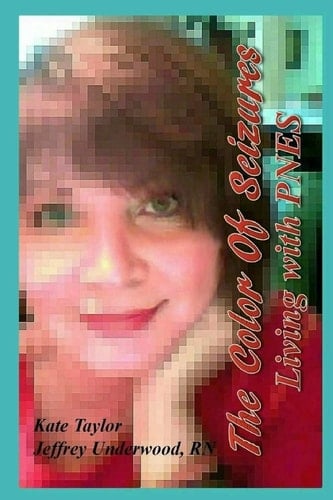 The Color Of Seizures Living with PNES