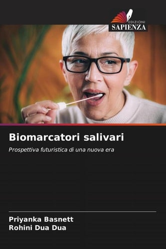 Biomarcatori salivari: Prospettiva futuristica di una nuova era (Italian Edition)