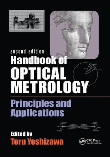 Handbook of Optical Metrology Principles and Applications, Second Edition
