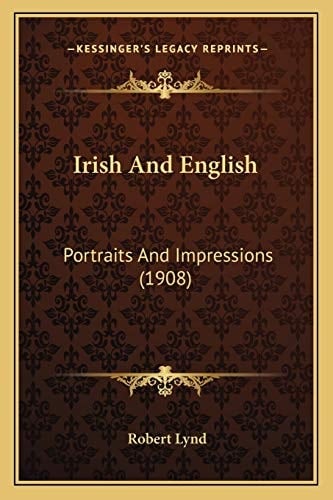 Irish And English: Portraits And Impressions (1908)