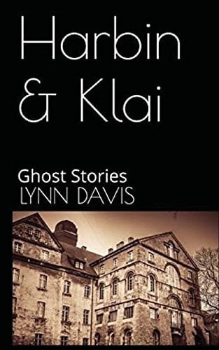 Harbin and Klai Ghost Stories