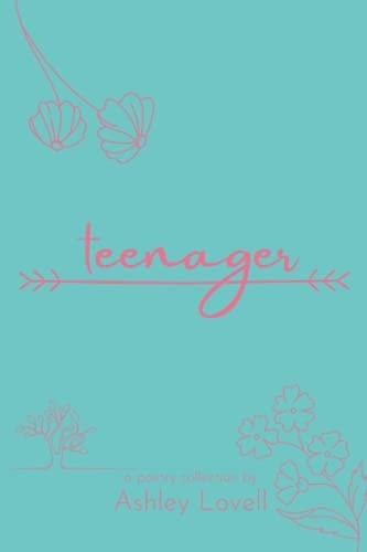 Teenager Vol 2: A poetry collection (Poetry Collection Series)