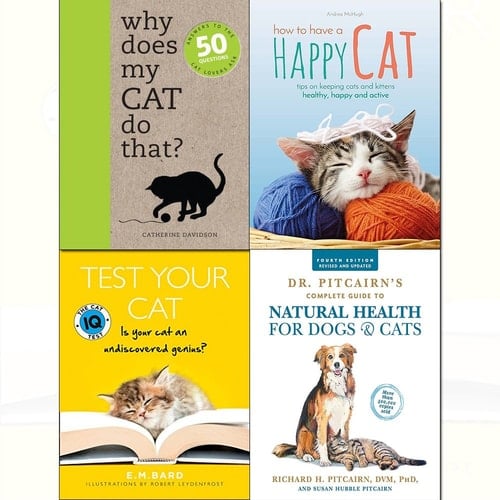 Natural health for dogs & cats,test your cat,why does my cat do that,how to have a happy cat 4 books collection set.