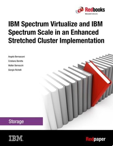 IBM Spectrum Virtualize and IBM Spectrum Scale in an Enhanced Stretched Cluster Implementation