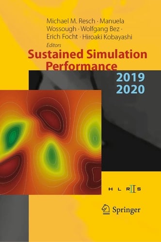 Sustained Simulation Performance 2019 and 2020 Proceedings of the Joint Workshop on Sustained Simulation Performance, University of Stuttgart (HLRS) and Tohoku University, 2019 and 2020