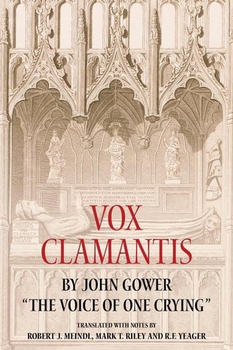 Vox Clamantis by John Gower The Voice of One Crying
