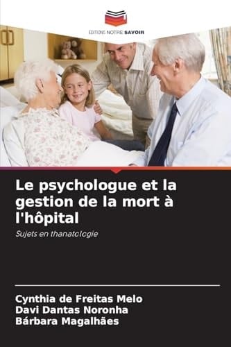 Le psychologue et la gestion de la mort à l'hôpital (French Edition)