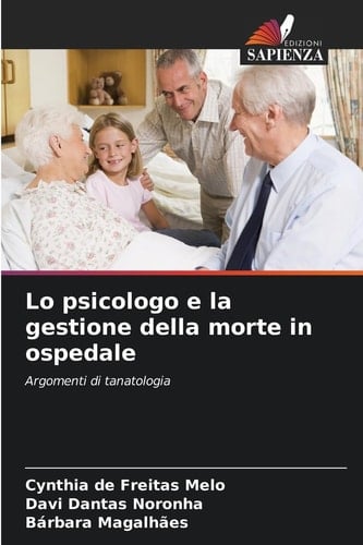 Lo psicologo e la gestione della morte in ospedale (Italian Edition)