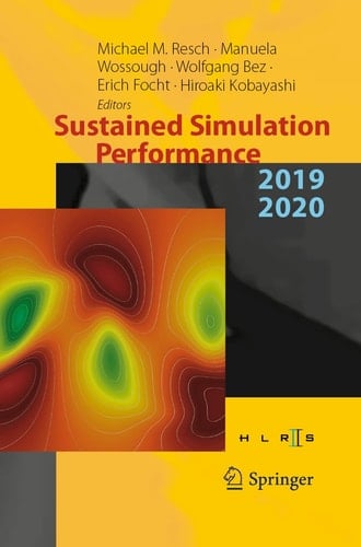 Sustained Simulation Performance 2019 and 2020 Proceedings of the Joint Workshop on Sustained Simulation Performance, University of Stuttgart (HLRS) and Tohoku University, 2019 and 2020