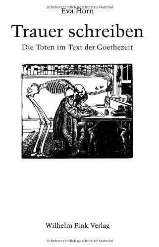 Trauer schreiben: Die Toten im Text der Goethezeit (Neue Folge, Reihe A, Hermeneutik, Semiotik, Rhetorik) (German Edition)