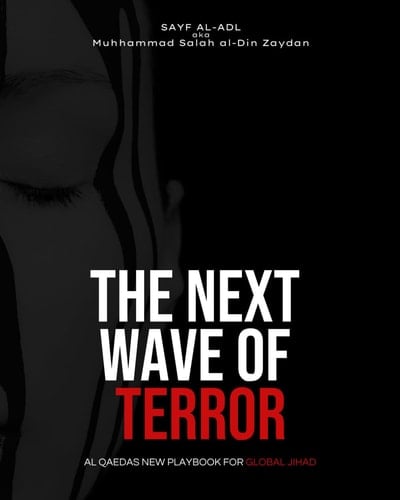 The Next Wave of Terror: Al Qaedas New Playbook for Global Jihad