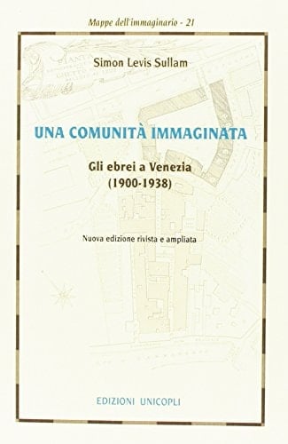 Una comunità immaginata gli ebrei a Venezia (1900-1938)