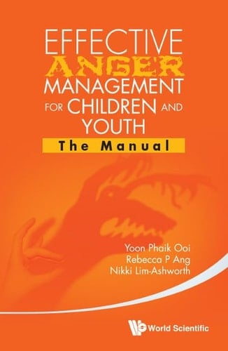 Effective Anger Management for Children and Youth The Manual and the Workbook