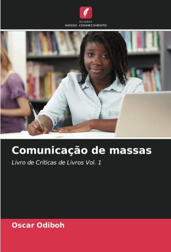 Comunicação de massas: Livro de Críticas de Livros Vol. 1 (Portuguese Edition)