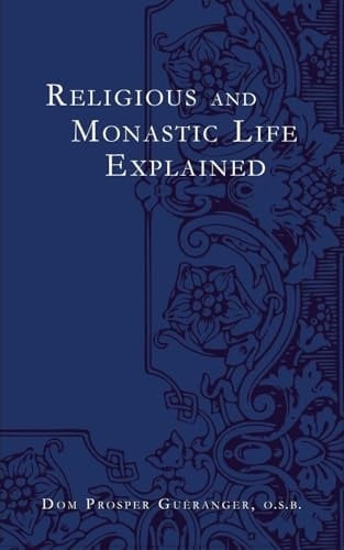 Religious and Monastic Life Explained