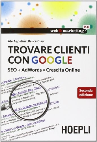 Trovare clienti con Google. SEO + AdWords = crescita online