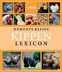 Dumonts kleine kippen lexicon aanschaf, verzorging, rassen
