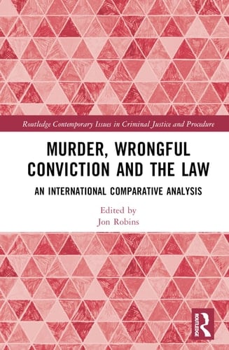 Murder, Wrongful Conviction and the Law An International Comparative Analysis