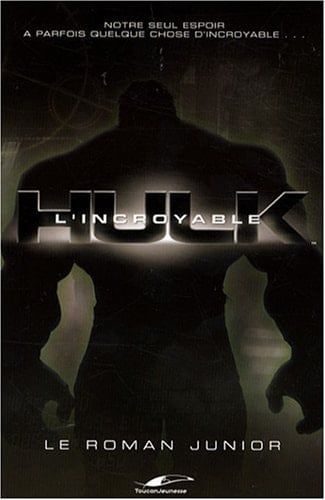 L'incroyable Hulk Le roman junior