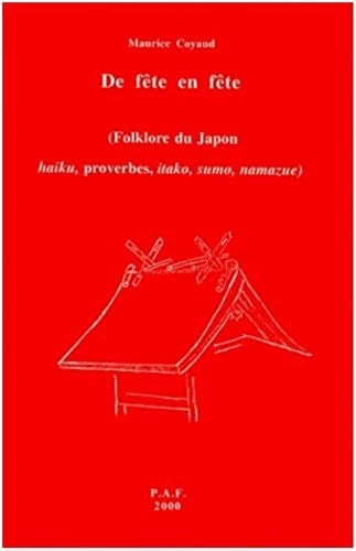 De fête en fête folklore du Japon : haiku, proverbes, itako, sumo, namazue