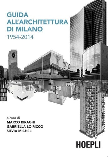 Guida all'architettura di Milano 1954-2014