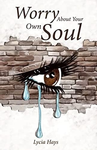 Worry about Your Own Soul