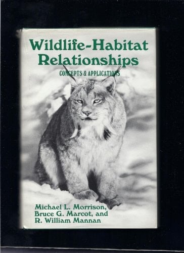 Wildlife-Habitat Relationships: Concepts and Applications