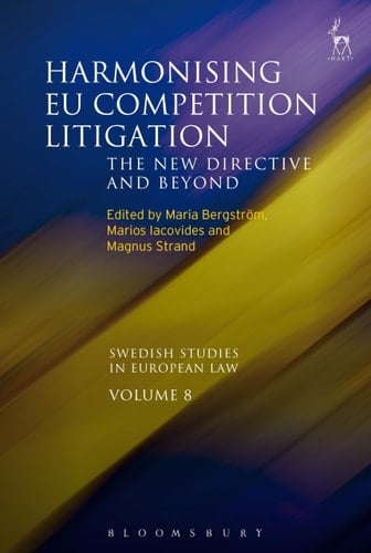 Harmonising EU Competition Litigation The New Directive and Beyond